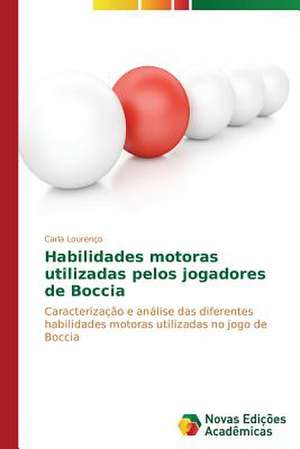 Habilidades Motoras Utilizadas Pelos Jogadores de Boccia