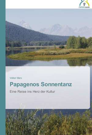 Papagenos Sonnentanz de Volker Marx