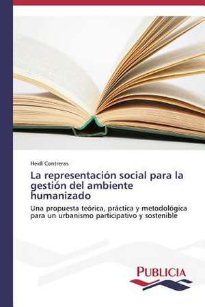 La Representacion Social Para La Gestion del Ambiente Humanizado: Literatura Fantastica y Funcion Social En Ricardo Piglia de Heidi Contreras