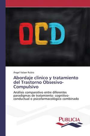 Abordaje Clinico y Tratamiento del Trastorno Obsesivo-Compulsivo