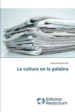 La Cultura En La Palabra: Colaboracion Publico-Privada En Gestion Sanitaria de Miguel Esquirol Ríos