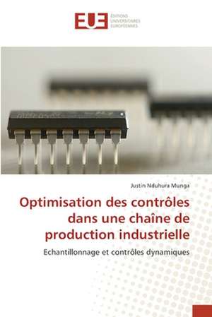 Optimisation des contrôles dans une chaîne de production industrielle de Justin Nduhura Munga