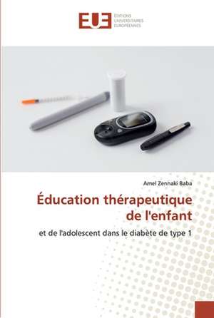 Éducation thérapeutique de l'enfant de Amel Zennaki Baba