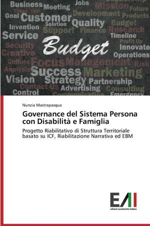 Governance del Sistema Persona Con Disabilita E Famiglia: Caratterizzazione E Prestazioni de Nunzia Mastrapasqua