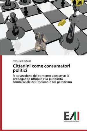 Cittadini Come Consumatori Politici: Storia Delle Relazioni Tra Stati Uniti E Iran de Francesco Ratano