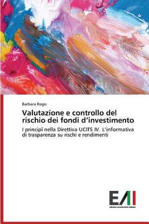 Valutazione E Controllo del Rischio Dei Fondi D'Investimento: Un'analisi de Barbara Rogo