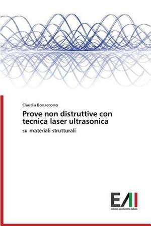 Prove Non Distruttive Con Tecnica Laser Ultrasonica: Il de Claudia Bonaccorso