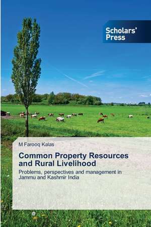 Common Property Resources and Rural Livelihood de M Farooq Kalas