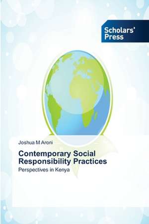 Contemporary Social Responsibility Practices de Joshua M Aroni