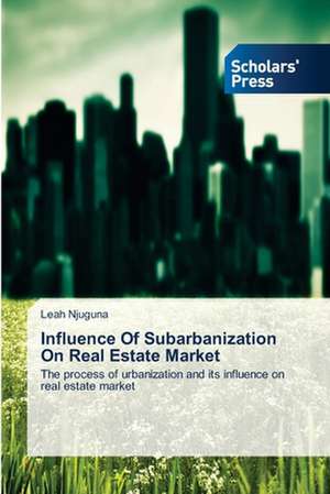 Influence of Subarbanization on Real Estate Market: Medieval Philosophers of the Abrahamic Faiths de Leah Njuguna