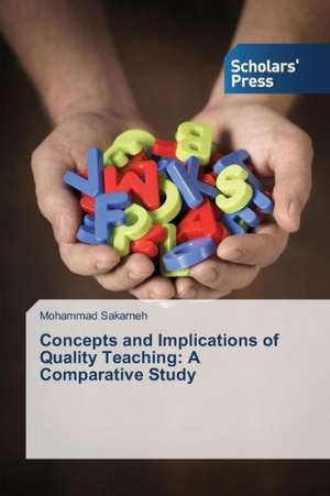 Concepts and Implications of Quality Teaching: A Comparative Study de Mohammad Sakarneh