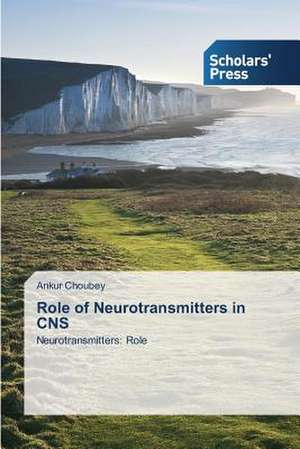 Role of Neurotransmitters in CNS de Ankur Choubey