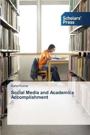 Social Media and Academics Accomplishment de Rahul Kumar