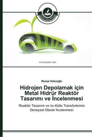 Hidrojen Depolamak için Metal Hidrür Reaktör Tasar¿m¿ ve ¿ncelenmesi de Recep Hal¿c¿o¿lu