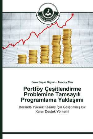 Portföy Çe¿itlendirme Problemine Tamsay¿l¿ Programlama Yakla¿¿m¿ de Emin Ba¿ar Baylan