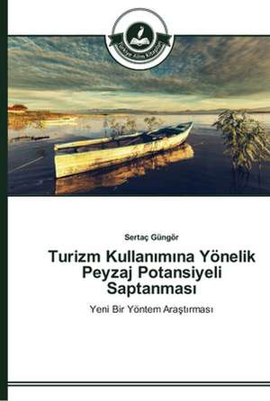 Turizm Kullan¿m¿na Yönelik Peyzaj Potansiyeli Saptanmas¿ de Sertaç Güngör