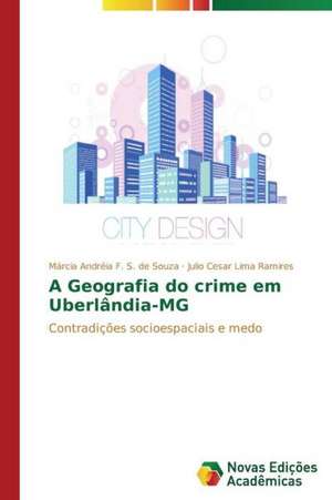 A Geografia Do Crime Em Uberlandia-MG: Estudo de Alteracoes Hepaticas de Márcia Andréia F. S. de Souza