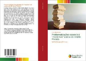 Problematizacoes Essenciais "Modernas" Acerca Do Direito Privado: Estudo de Alteracoes Hepaticas de Hugo Rios Bretas