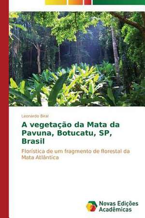 A Vegetacao Da Mata Da Pavuna, Botucatu, Sp, Brasil: Gregorio de Matos/Tomas Antonio Gonzaga de Leonardo Biral