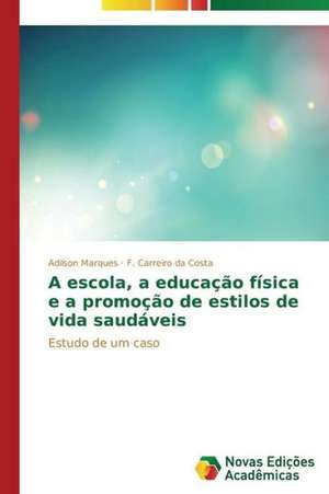 A Escola, a Educacao Fisica E a Promocao de Estilos de Vida Saudaveis: Jayme Florence E Sua Atividade Artistica de Adilson Marques