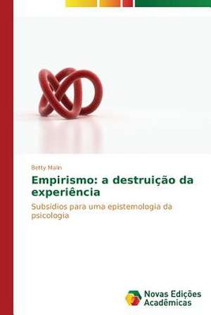 Empirismo: A Destruicao Da Experiencia de Betty Malin