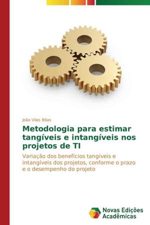 Metodologia Para Estimar Tangiveis E Intangiveis Nos Projetos de Ti