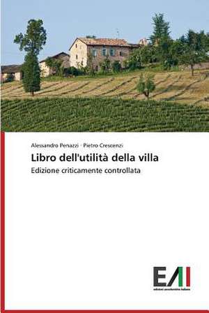 Libro Dell'utilita Della Villa: A Metamorfose Da Noticia de Alessandro Penazzi