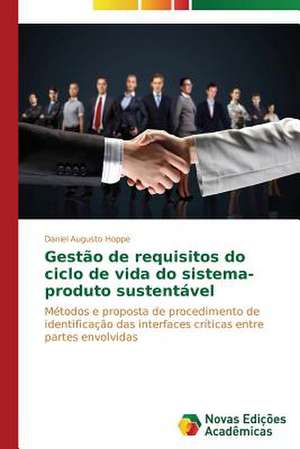 Gestao de Requisitos Do Ciclo de Vida Do Sistema-Produto Sustentavel: Amar, Verbo Intransitivo, de Mario de Andrade de Daniel Augusto Hoppe