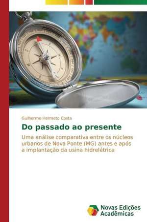 Do passado ao presente de Guilherme Hermeto Costa