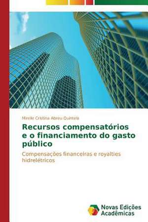 Recursos Compensatorios E O Financiamento Do Gasto Publico: Educ de Mirelle Cristina Abreu Quintela