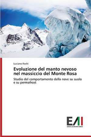 Evoluzione del Manto Nevoso Nel Massiccio del Monte Rosa: Um Estudo de Caso de Luciano Fochi