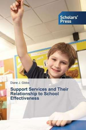 Support Services and Their Relationship to School Effectiveness de Diane J. Gibbs