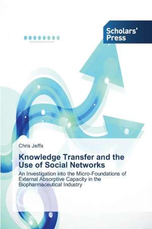 Knowledge Transfer and the Use of Social Networks de Chris Jeffs