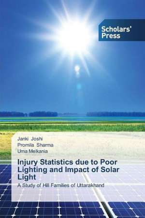 Injury Statistics Due to Poor Lighting and Impact of Solar Light: The Missing Link de Janki Joshi