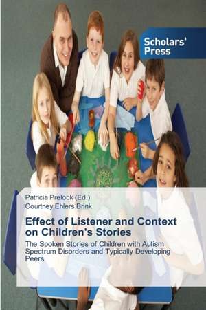 Effect of Listener and Context on Children's Stories de Courtney Ehlers Brink