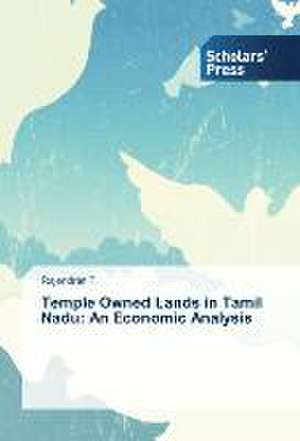 Temple Owned Lands in Tamil Nadu: An Economic Analysis de Rajendran T.