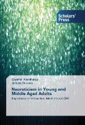 Neuroticism in Young and Middle Aged Adults de Gayathri Anantharaju