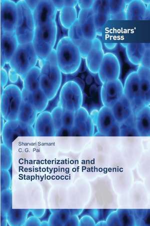 Characterization and Resistotyping of Pathogenic Staphylococci de Sharvari Samant