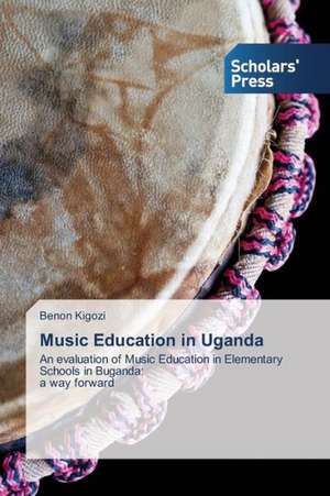 Music Education in Uganda de Benon Kigozi