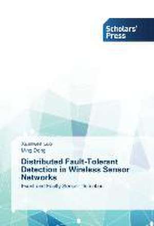 Distributed Fault-Tolerant Detection in Wireless Sensor Networks de Xuanwen Luo