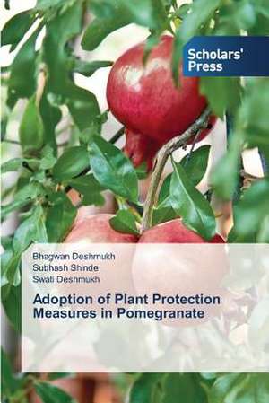 Adoption of Plant Protection Measures in Pomegranate de Bhagwan Deshmukh