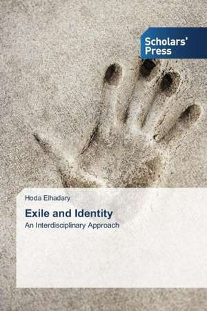 Exile and Identity de Hoda Elhadary