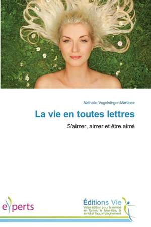 La Vie En Toutes Lettres: A Study in Nagra Block (U.P.) de Nathalie Vogelsinger-Martinez