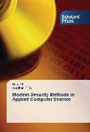 Modern Security Methods in Applied Computer Science de Rupa Ch.