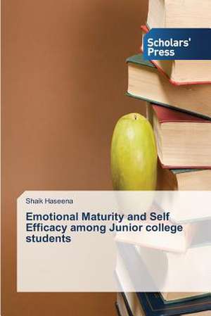 Emotional Maturity and Self Efficacy Among Junior College Students: A Data Mining Approach de Shaik Haseena