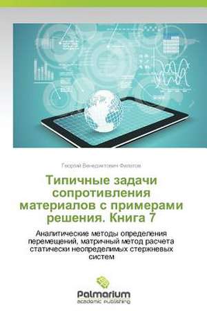 Tipichnye Zadachi Soprotivleniya Materialov S Primerami Resheniya. Kniga 7: Analysis of a Scholarship Program de Georgiy Venediktovich Filatov