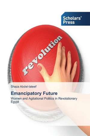 Emancipatory Future de Shaza Abdel-lateef