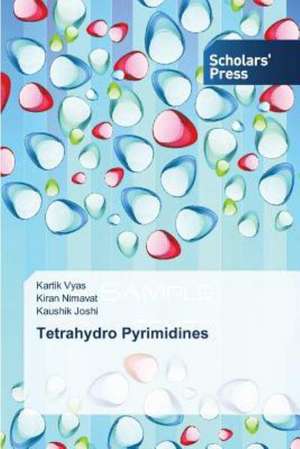 Tetrahydro Pyrimidines de Kartik Vyas