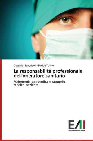 La Responsabilita Professionale Dell'operatore Sanitario: An Irish Case Study de Graziella Sangrigoli