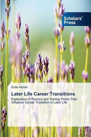 Later Life Career Transitions de Estle Harlan